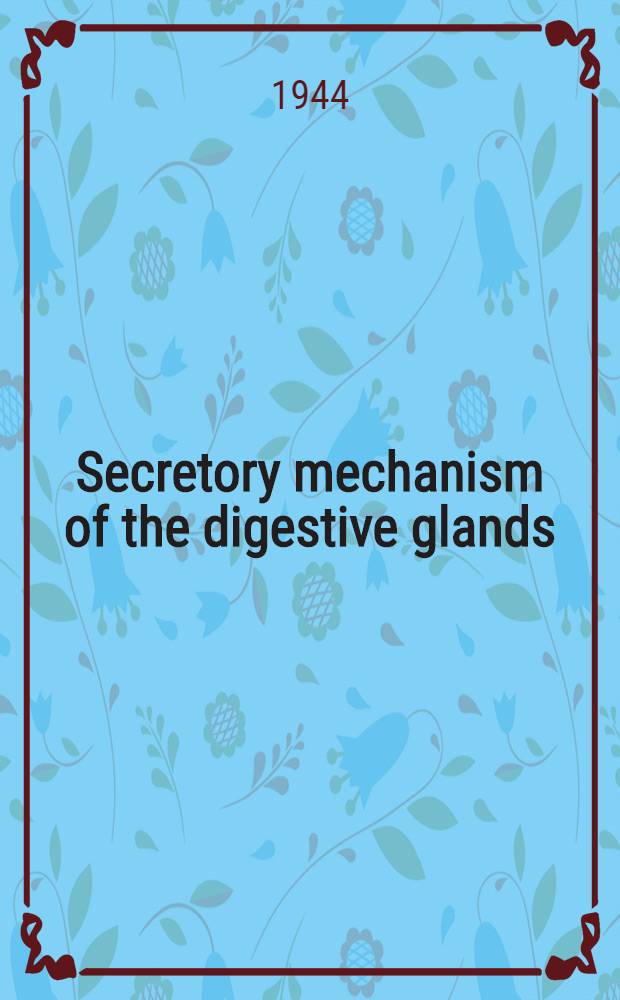 Secretory mechanism of the digestive glands