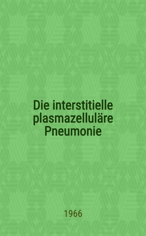 Die interstitielle plasmazelluläre Pneumonie : Inaug.-Diss. ..