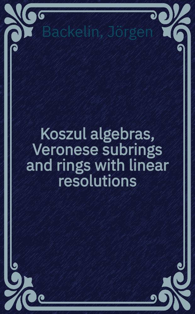 Koszul algebras, Veronese subrings and rings with linear resolutions