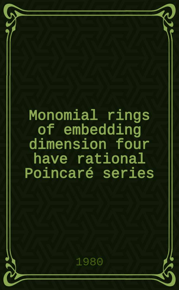 Monomial rings of embedding dimension four have rational Poincaré series