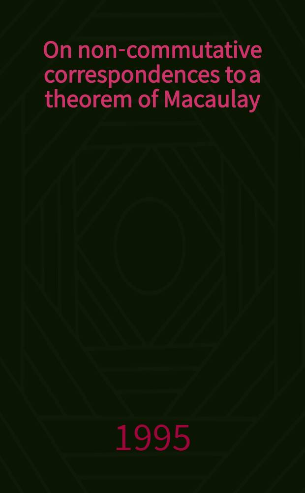 On non-commutative correspondences to a theorem of Macaulay
