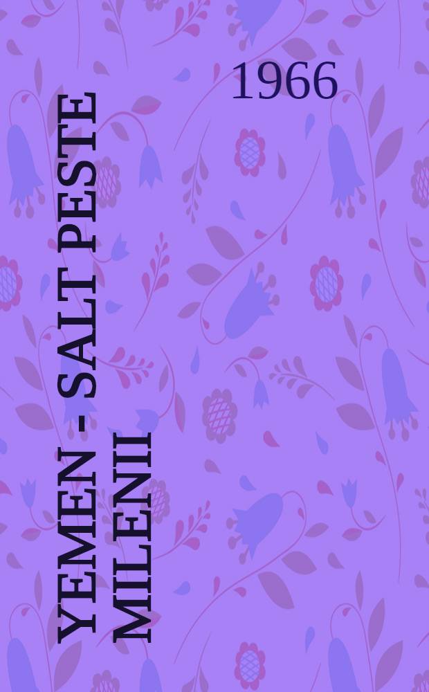 Yemen - salt peste milenii : Schiţe