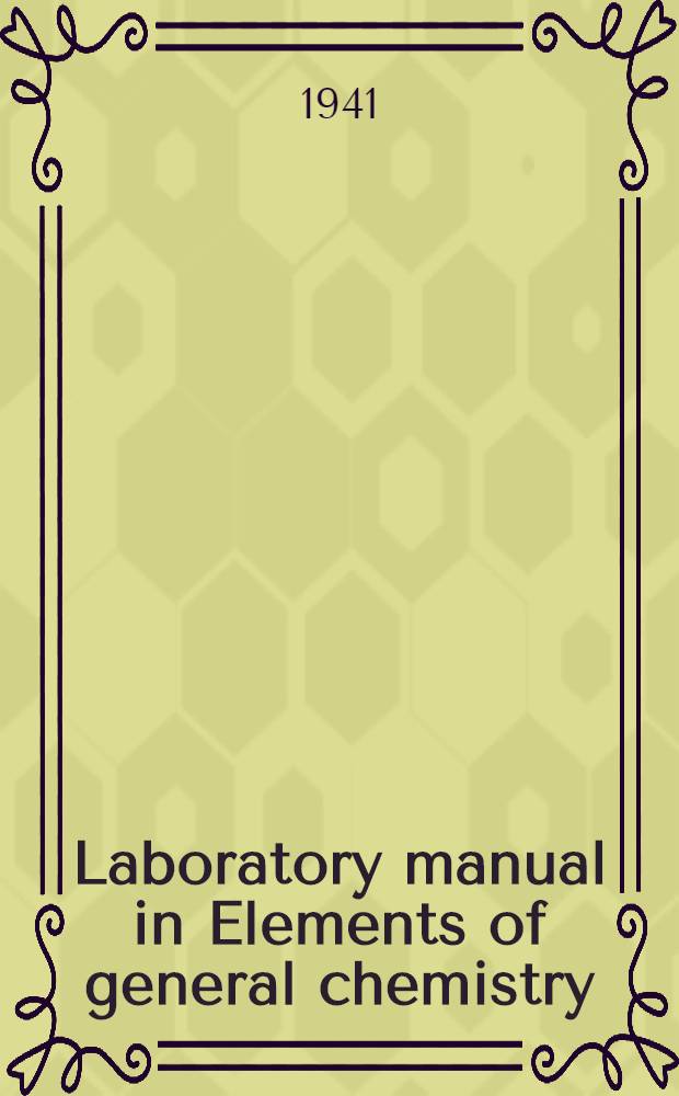 Laboratory manual in Elements of general chemistry