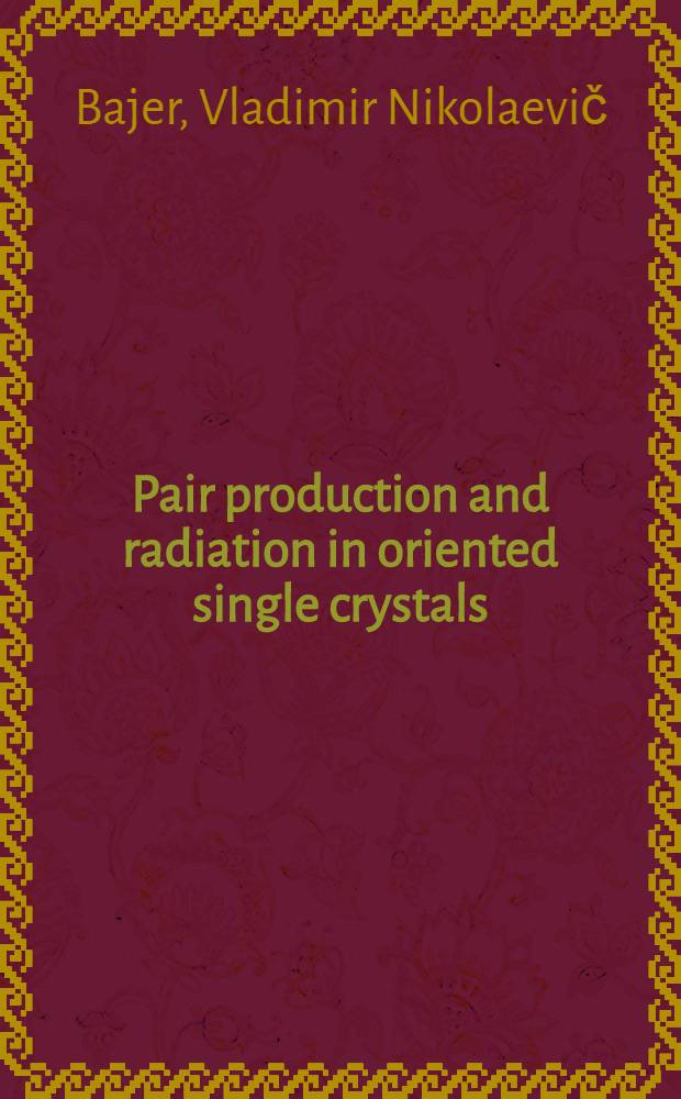 Pair production and radiation in oriented single crystals : Status of theory a. experiment