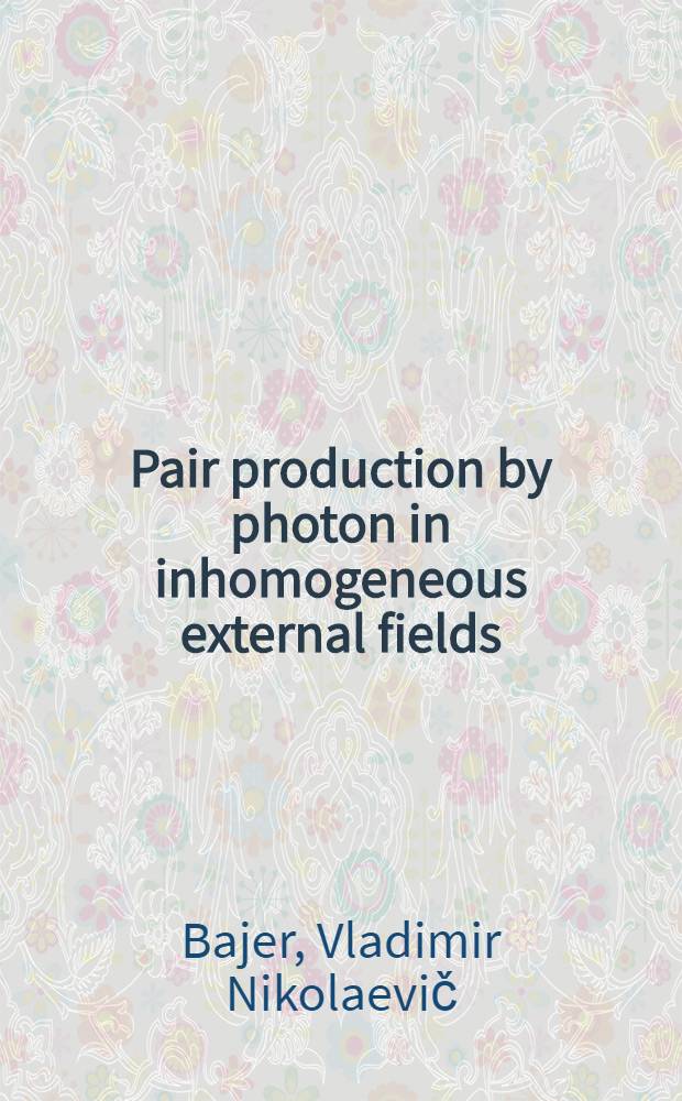 Pair production by photon in inhomogeneous external fields