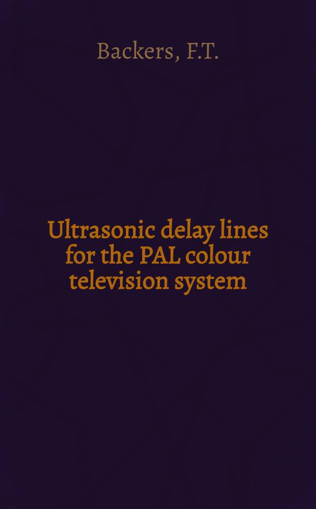 Ultrasonic delay lines for the PAL colour television system