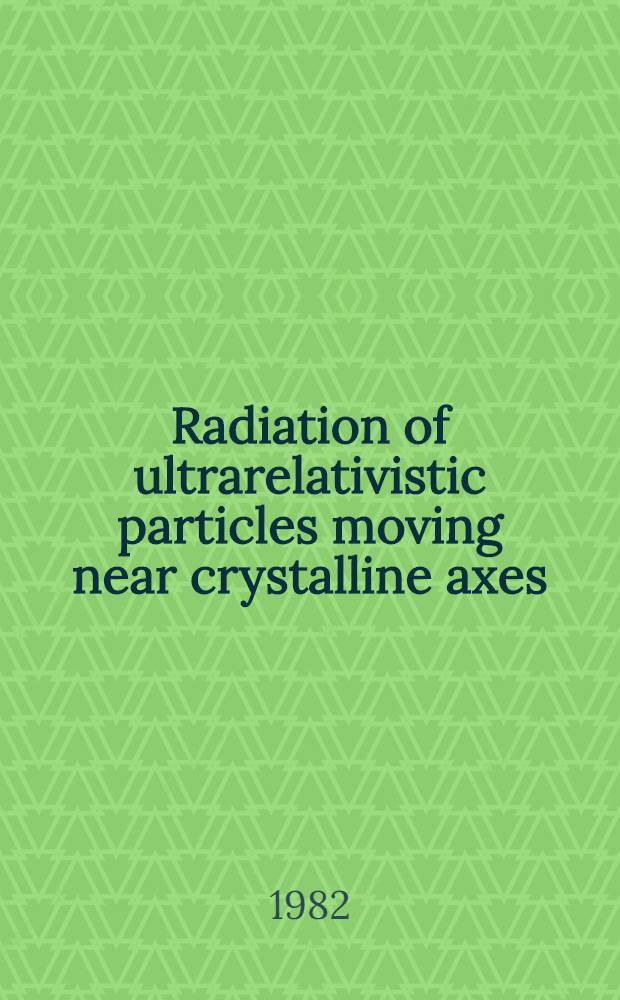 Radiation of ultrarelativistic particles moving near crystalline axes