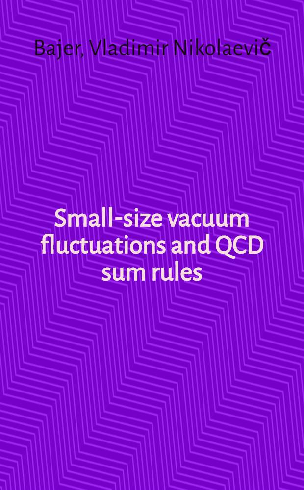 Small-size vacuum fluctuations and QCD sum rules