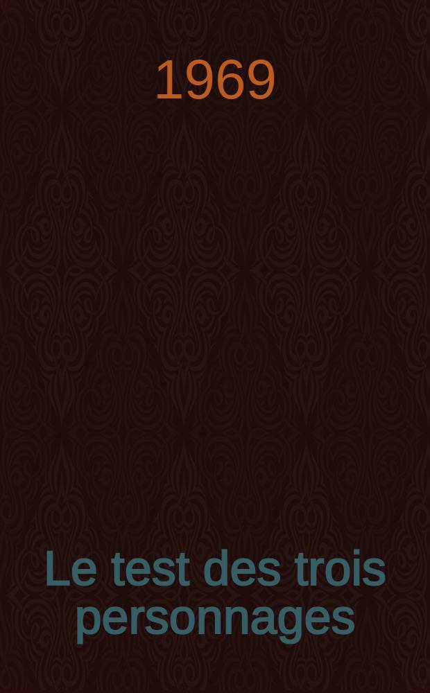 Le test des trois personnages : Contribution à l'étude des méthodes projectives