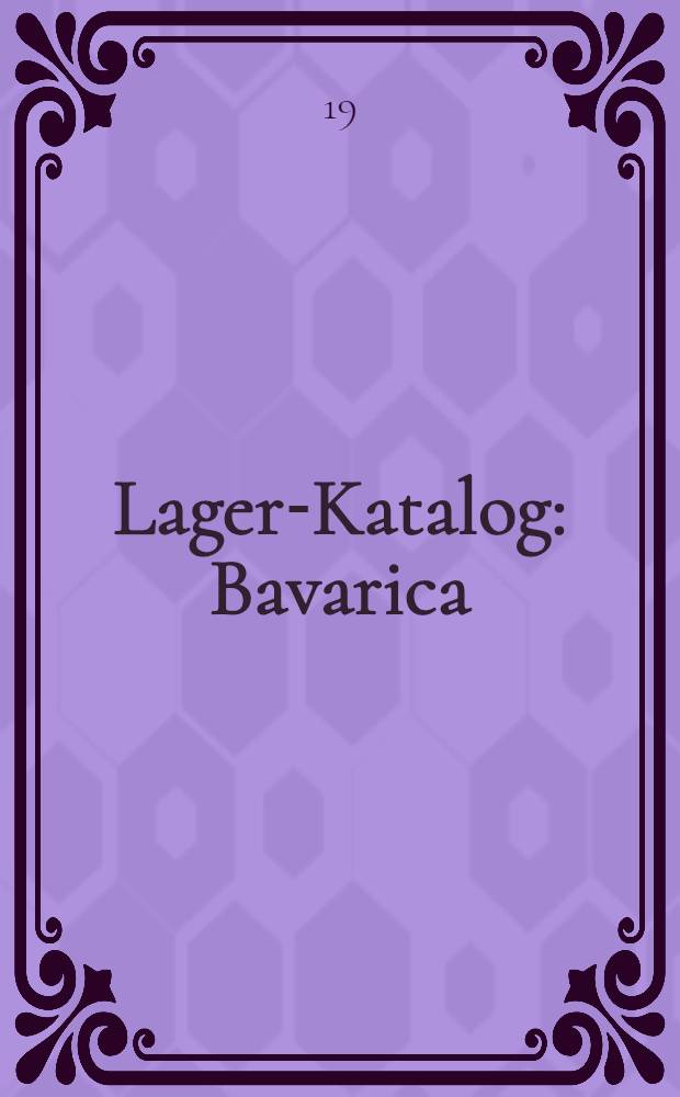 Lager-Katalog : Bavarica
