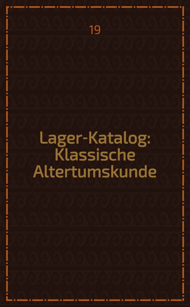 Lager-Katalog : Klassische Altertumskunde