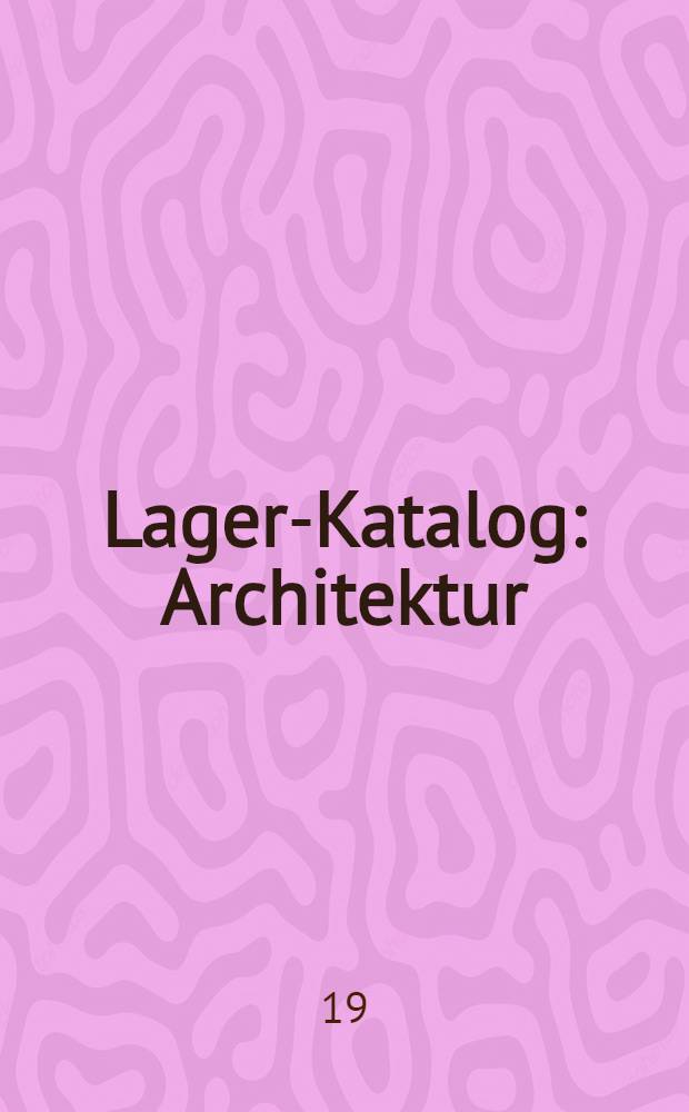 Lager-Katalog : Architektur