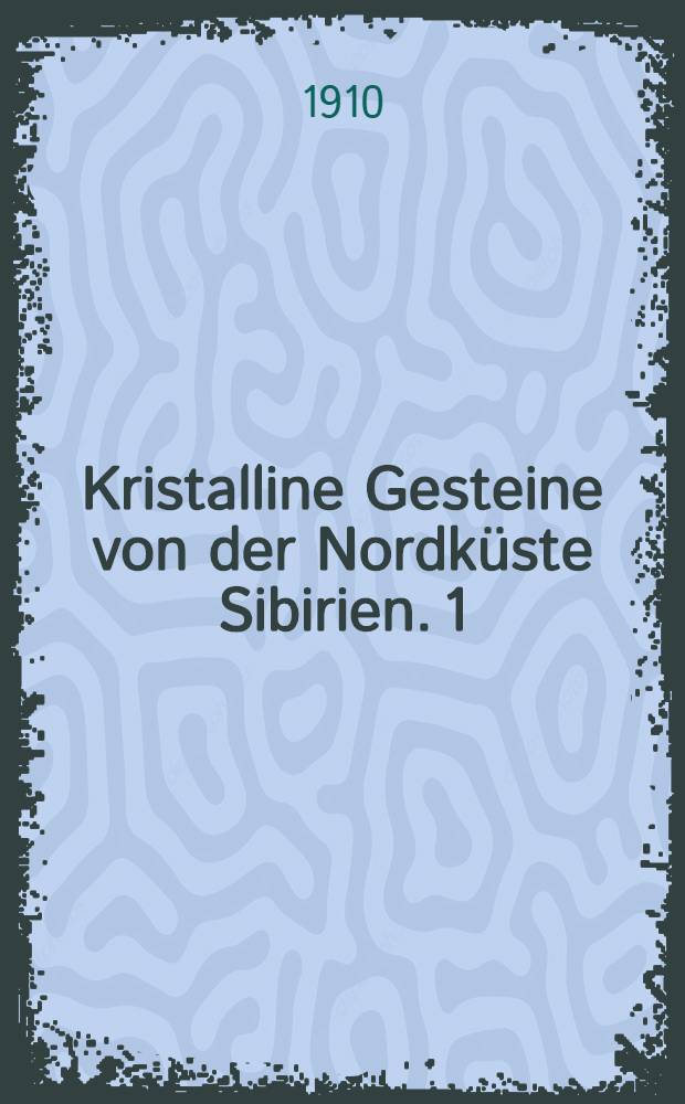 Kristalline Gesteine von der Nordküste Sibirien. 1 : Die Diabase der Kusjkin-Insel