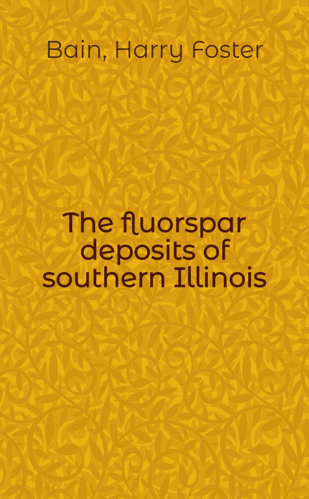 The fluorspar deposits of southern Illinois