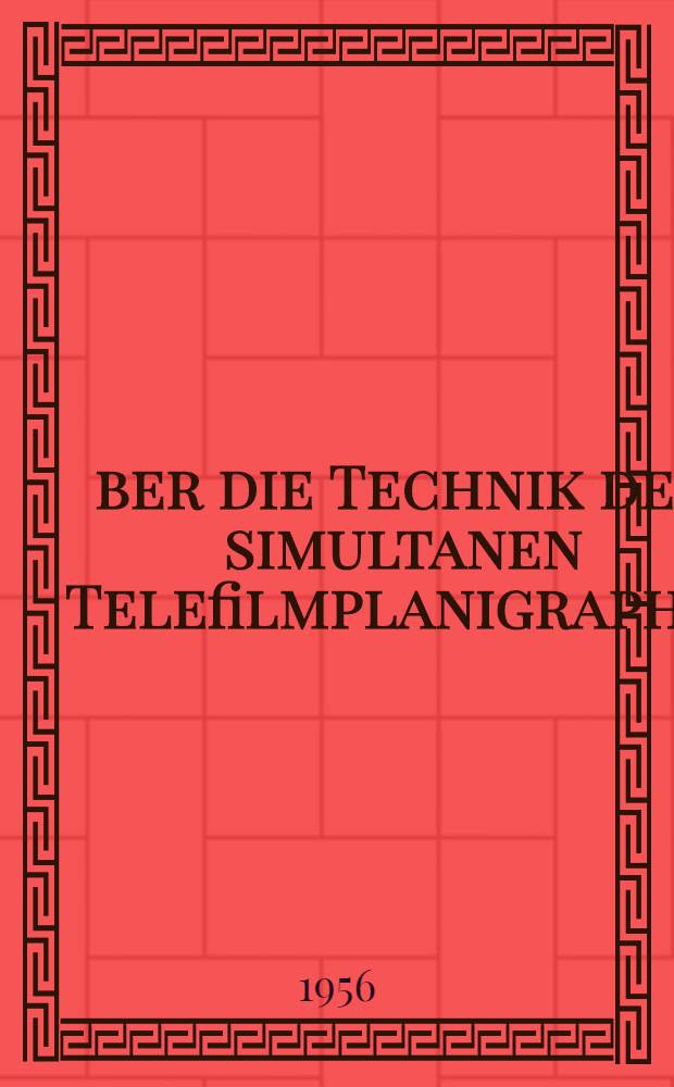 Über die Technik der simultanen Telefilmplanigraphie