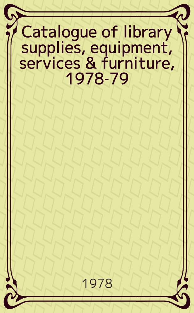 Catalogue of library supplies, equipment, services & furniture, 1978-79