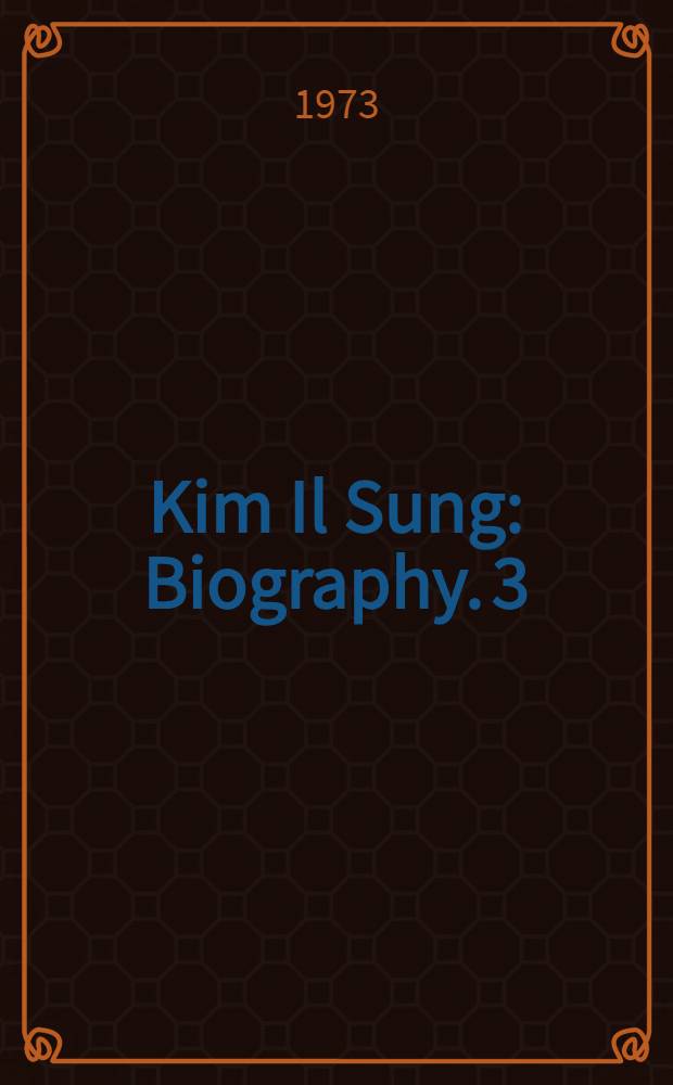 Kim Il Sung : Biography. 3 : From independent national economy to 10-point political programme