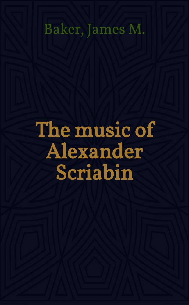 The music of Alexander Scriabin