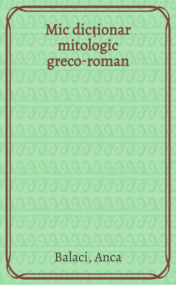 Mic dicţionar mitologic greco-roman