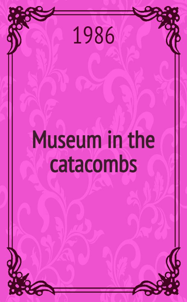 Museum in the catacombs : Guide