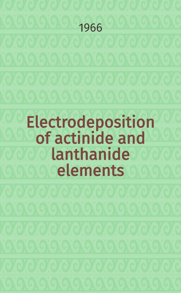 Electrodeposition of actinide and lanthanide elements