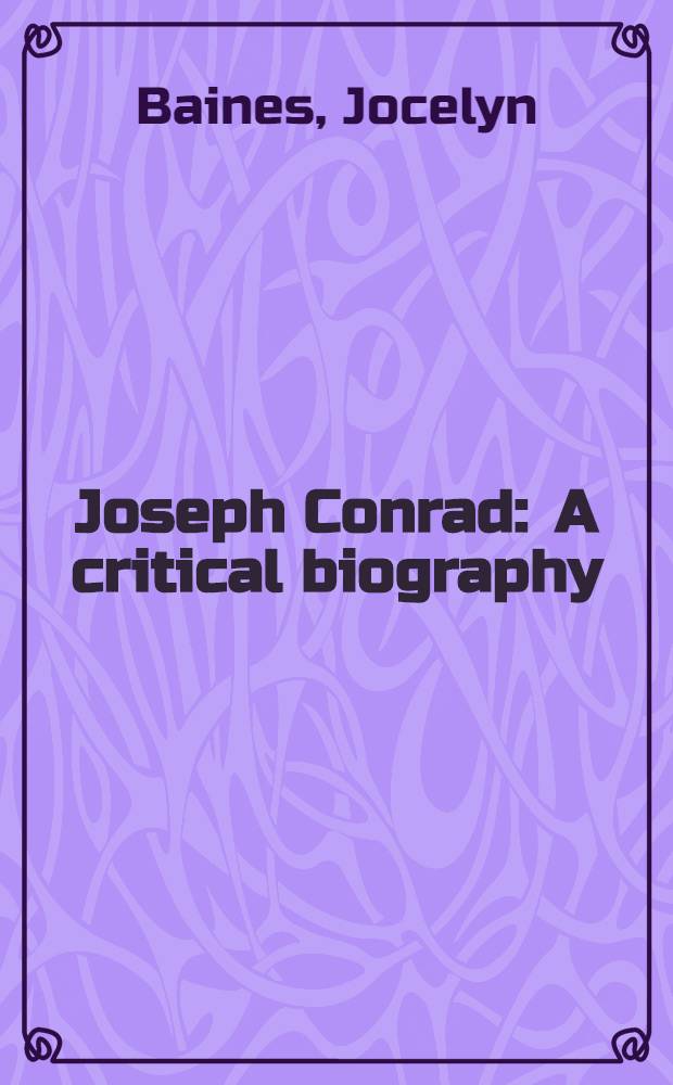 Joseph Conrad : A critical biography