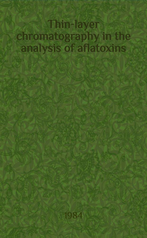 Thin-layer chromatography in the analysis of aflatoxins