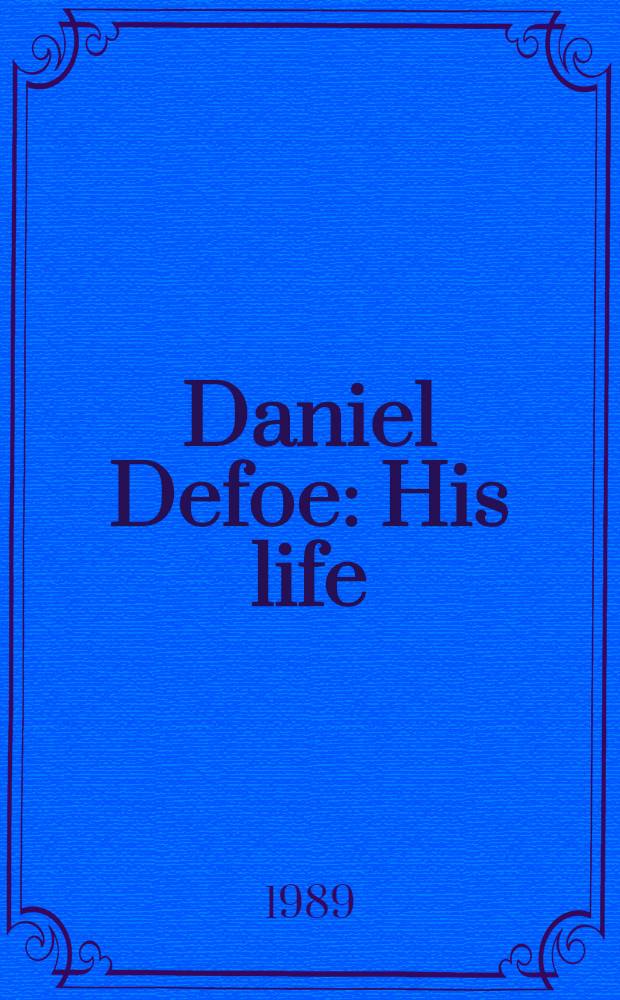 Daniel Defoe : His life