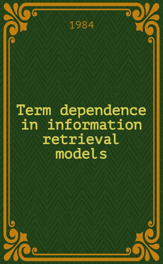 Term dependence in information retrieval models : A diss