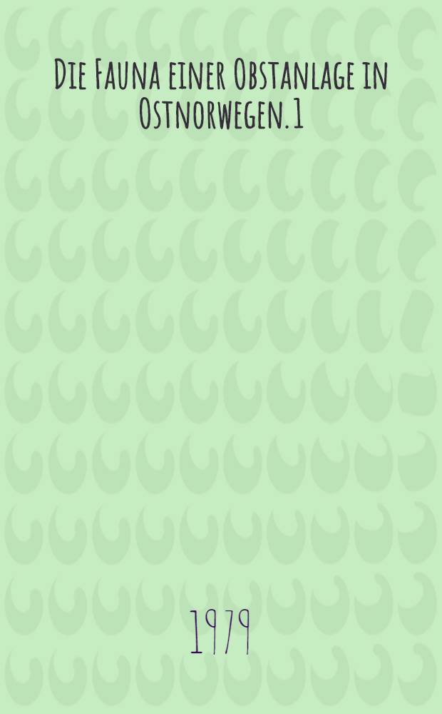 Die Fauna einer Obstanlage in Ostnorwegen. 1 : Die Populationsentwicklung von Arthopodengruppen in der Kronen von Apfelbäumen