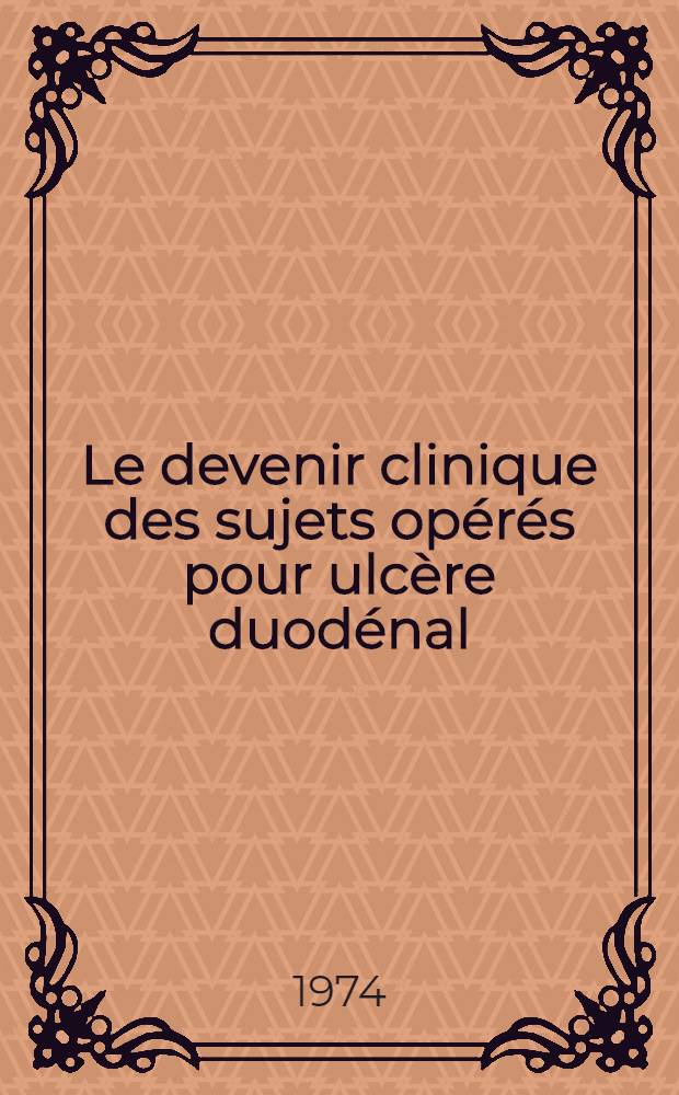 Le devenir clinique des sujets opérés pour ulcère duodénal : À propos de 75 cas, avec un recul de 3 à 8 ans