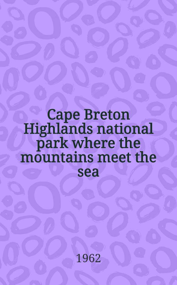 Cape Breton Highlands national park where the mountains meet the sea