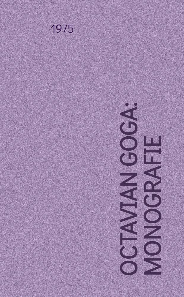 Octavian Goga : Monografie