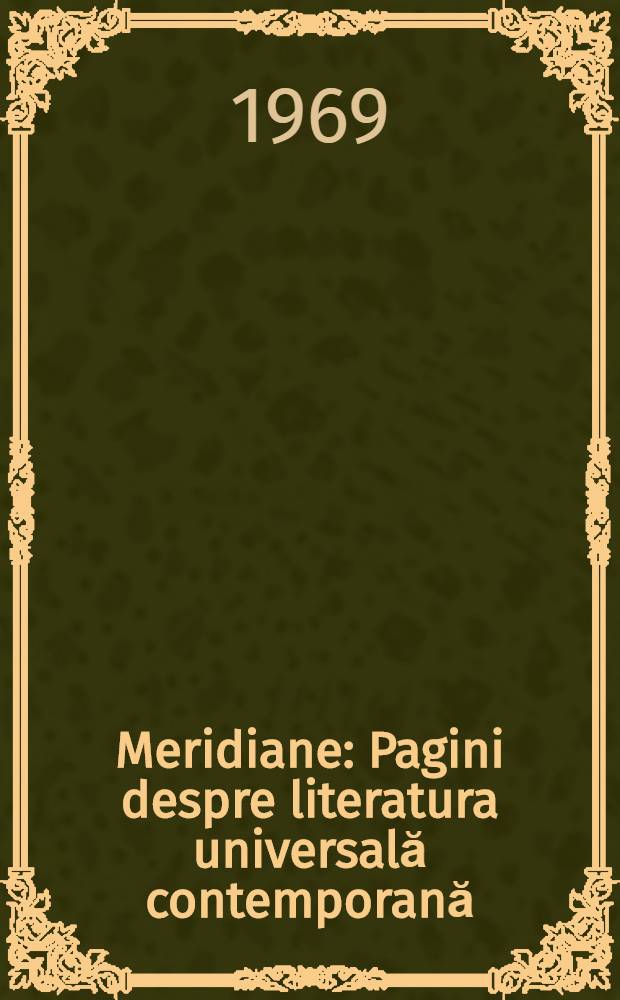 Meridiane : Pagini despre literatura universală contemporană