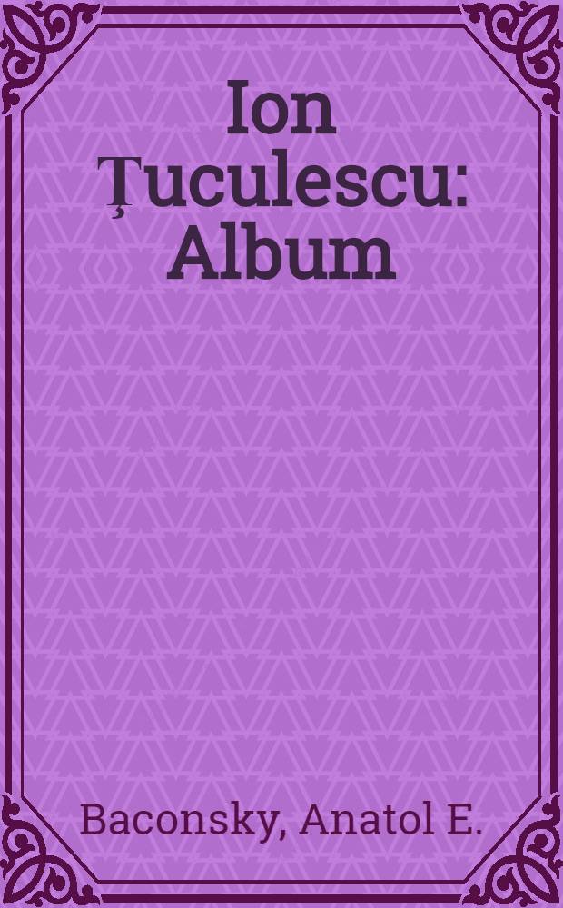 Ion Ţuculescu : Album