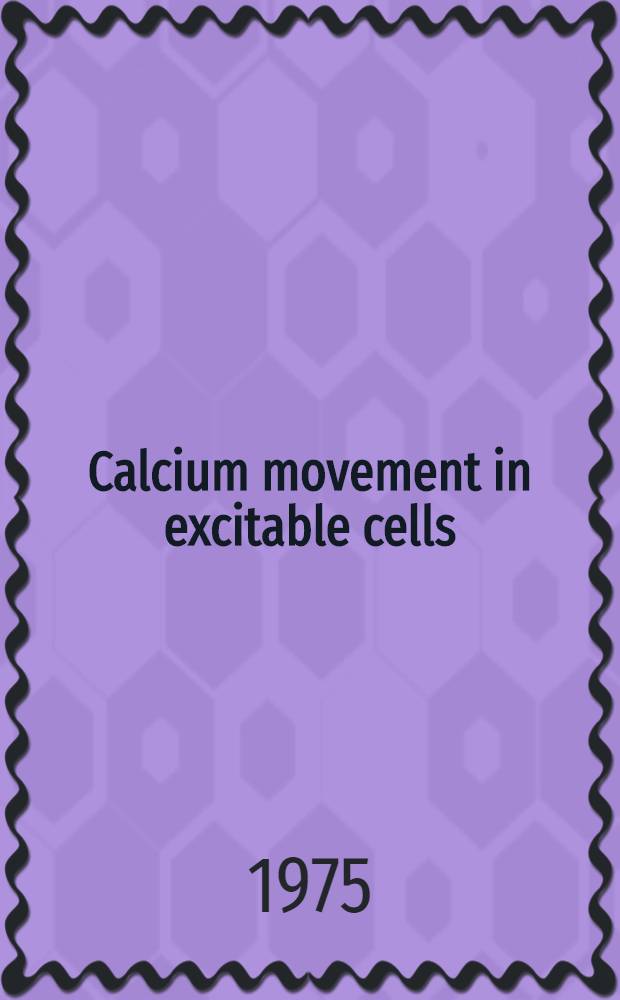 Calcium movement in excitable cells