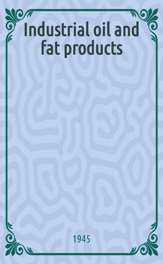 Industrial oil and fat products