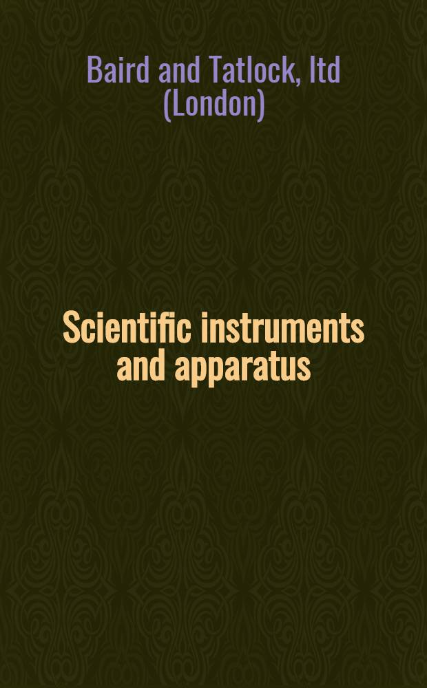 Scientific instruments and apparatus : A catalogue