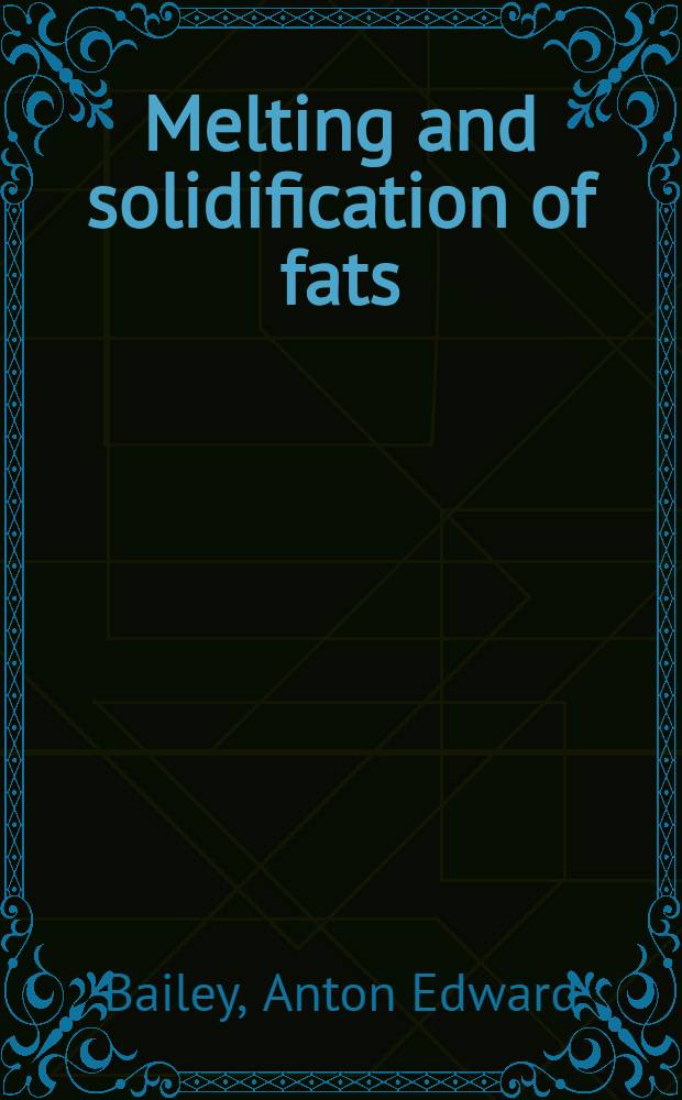Melting and solidification of fats
