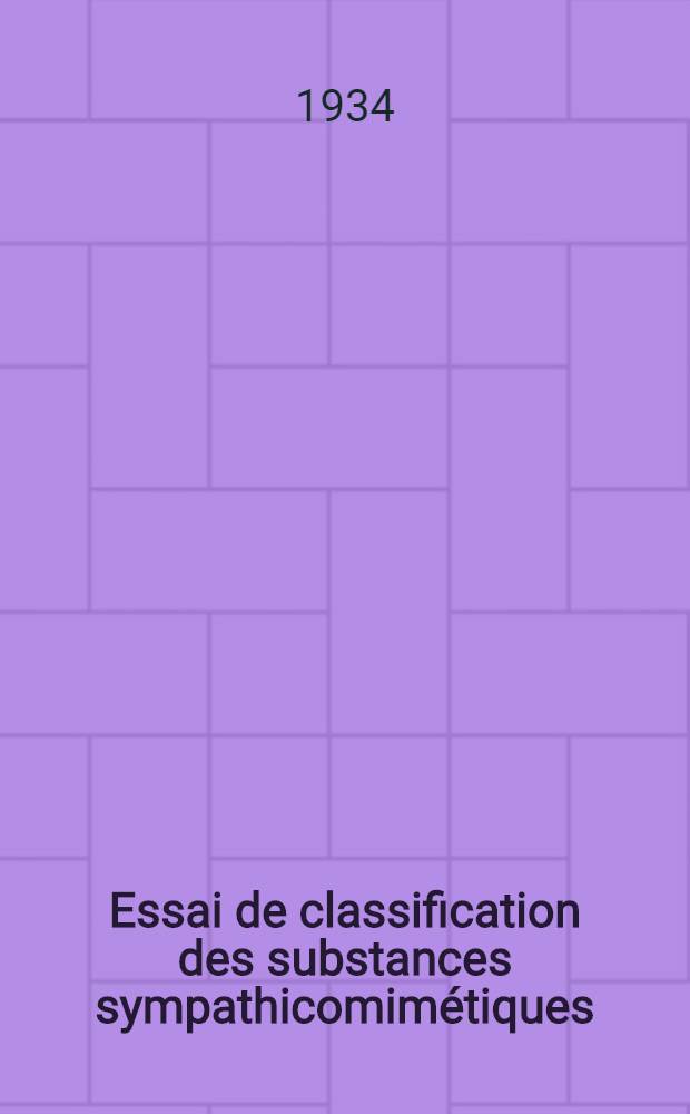 Essai de classification des substances sympathicomimétiques