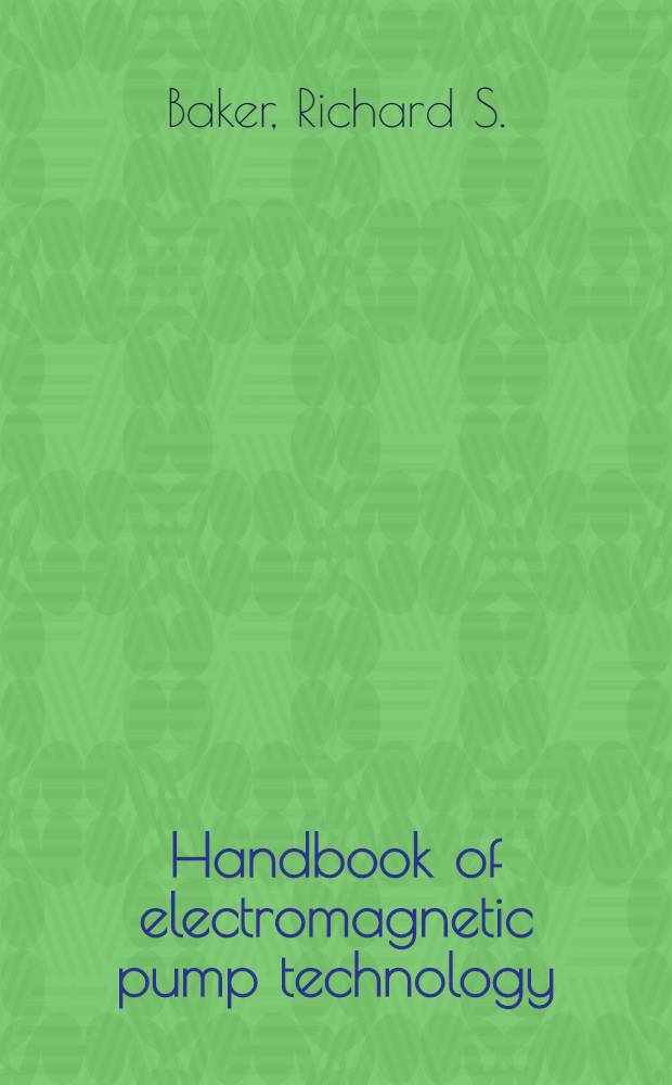Handbook of electromagnetic pump technology