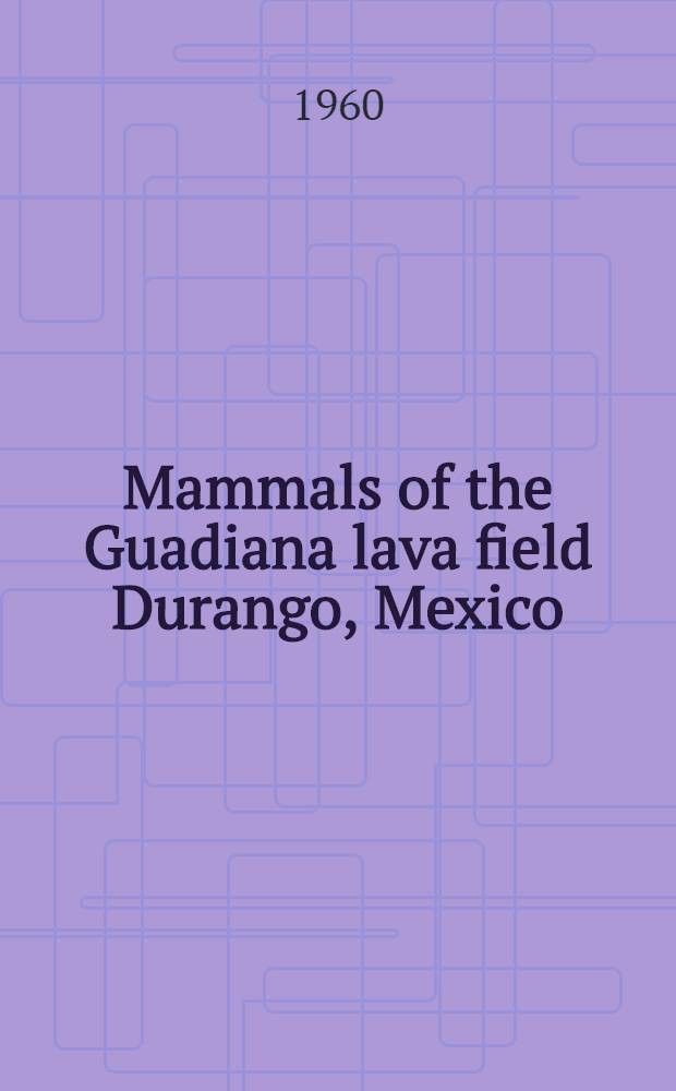 Mammals of the Guadiana lava field Durango, Mexico