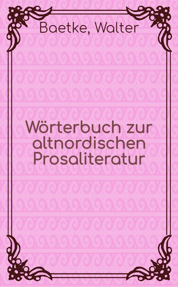 Wörterbuch zur altnordischen Prosaliteratur