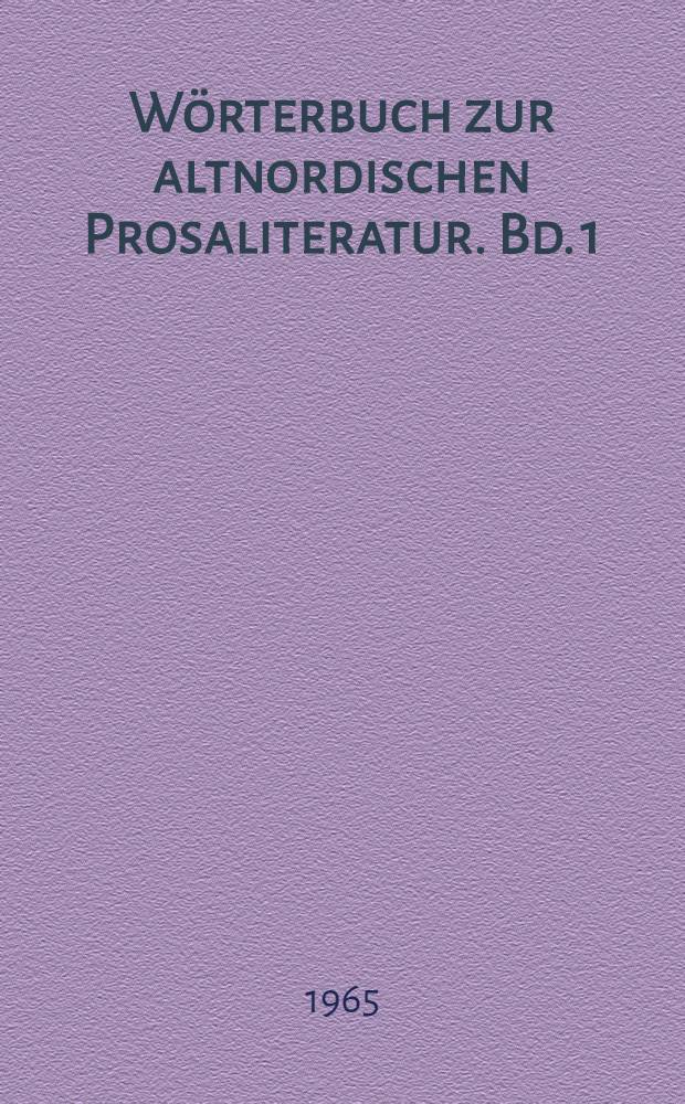 Wörterbuch zur altnordischen Prosaliteratur. Bd. 1 : A - L