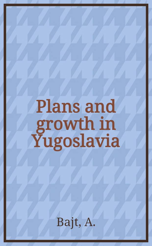 Plans and growth in Yugoslavia