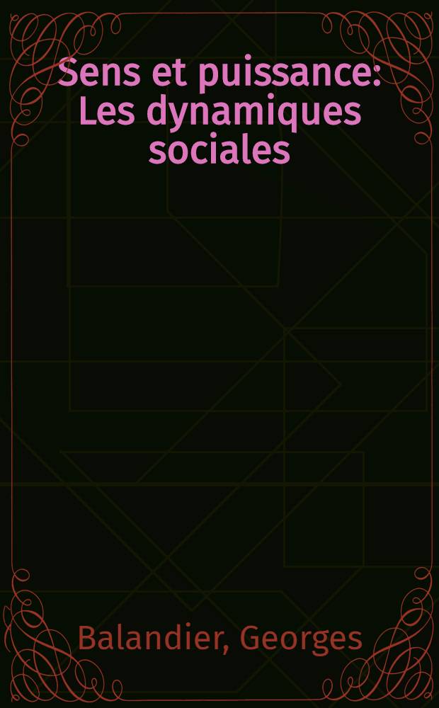 Sens et puissance : Les dynamiques sociales