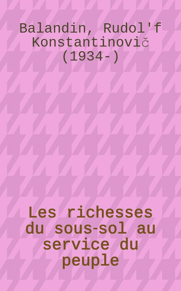 Les richesses du sous-sol au service du peuple