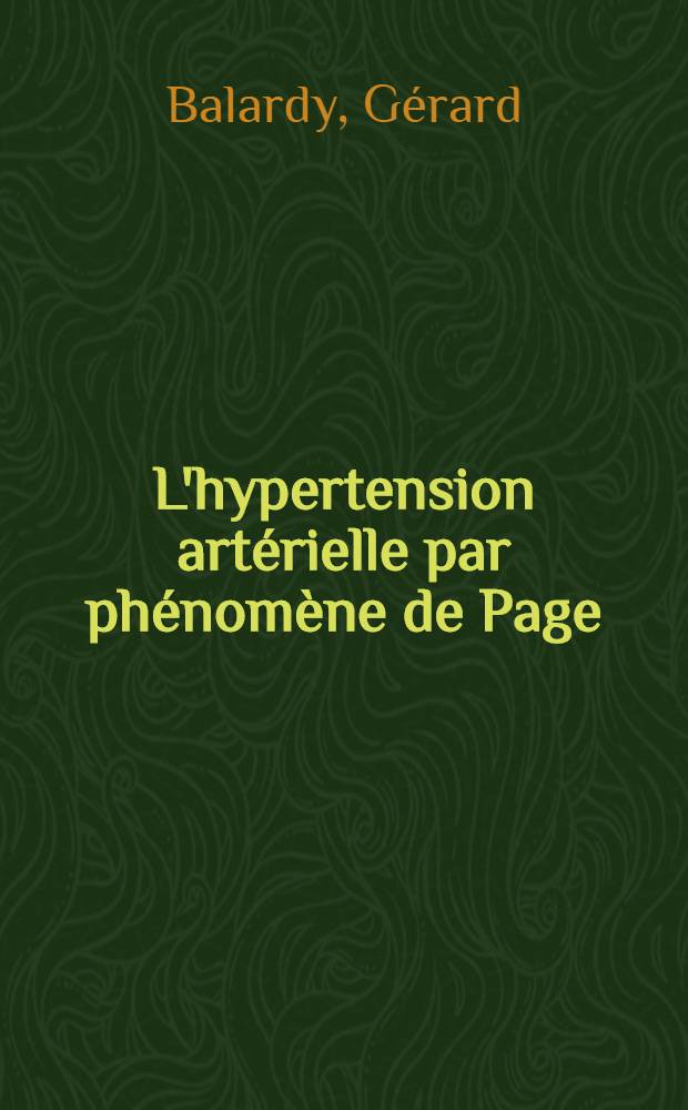 L'hypertension artérielle par phénomène de Page : À propos d'un cas : Thèse ..