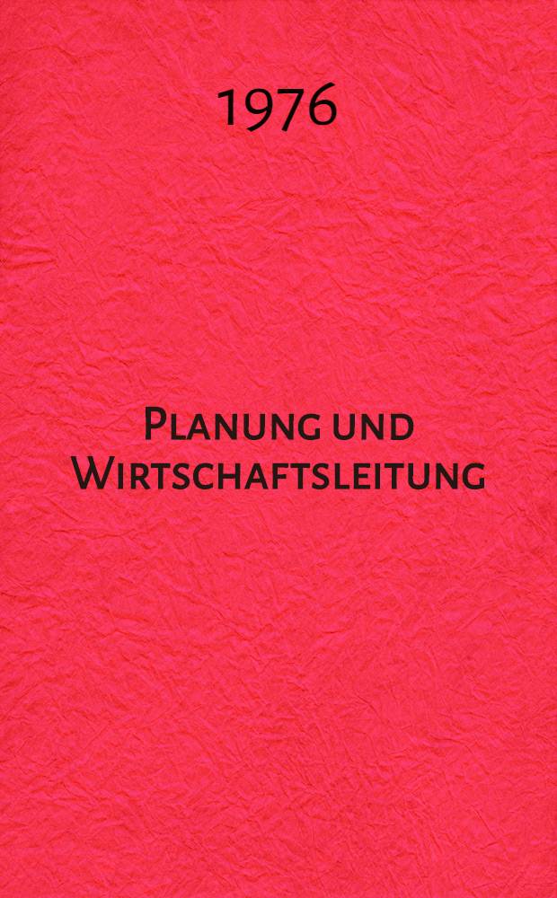 Planung und Wirtschaftsleitung : Методическая разработка по развитию навыков чтения литературы по экономике промышленности на немецком языке