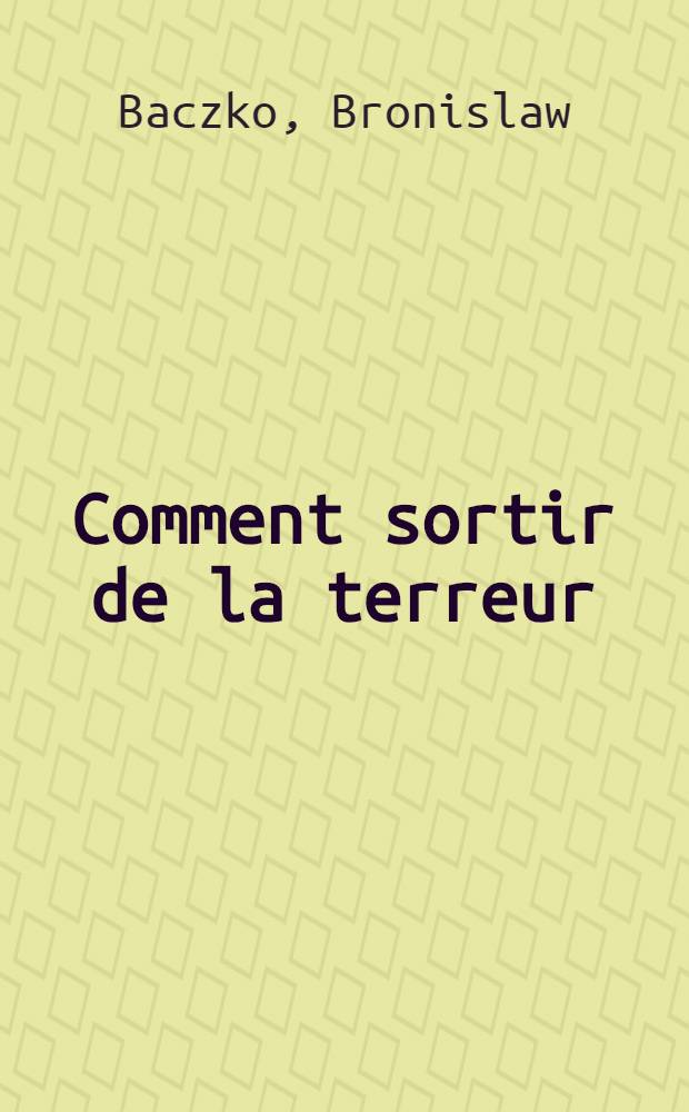 Comment sortir de la terreur : Thermidor et la révolution
